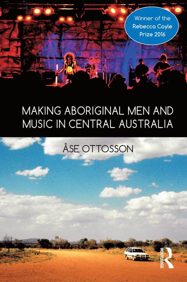 bokomslag Making Aboriginal Men and Music in Central Australia