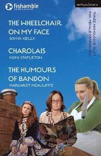 bokomslag The Wheelchair on My Face; Charolais; The Humours of Bandon