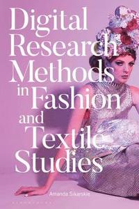 bokomslag Digital Research Methods in Fashion and Textile Studies