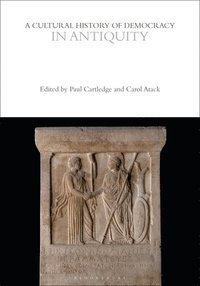 bokomslag A Cultural History of Democracy in Antiquity