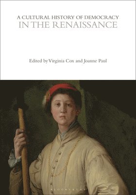 A Cultural History of Democracy in the Renaissance