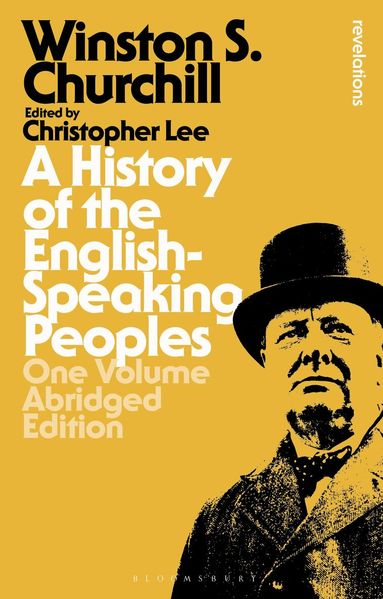 Sir Winston S. Churchill, Christopher Lee - History of the English-Speaking Peoples: One Volume Abridged Edition, Häftad