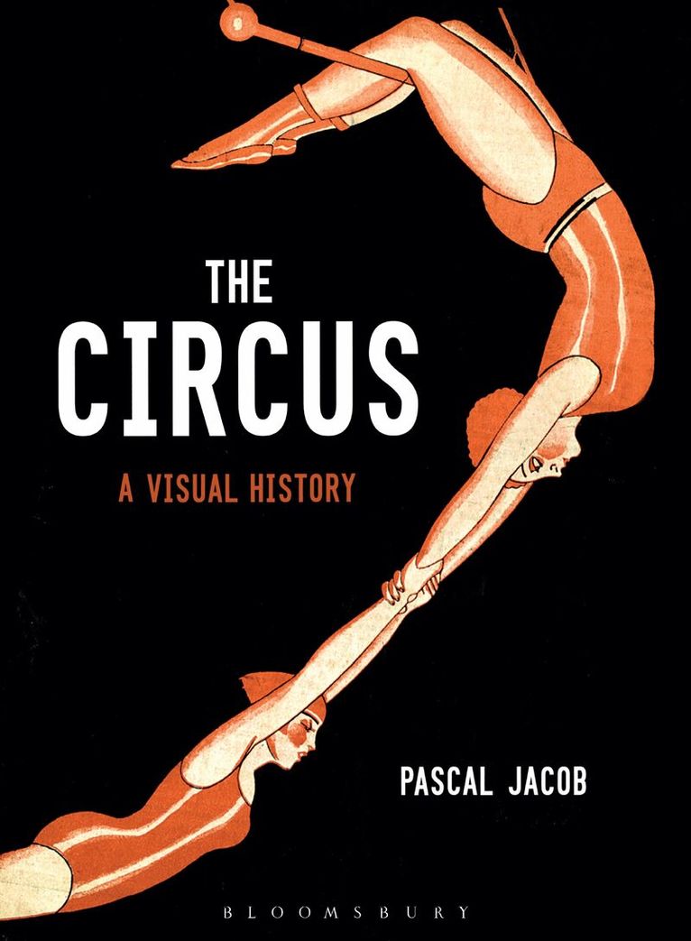 Pascal Jacob - Circus, Inbunden. Tillgänglighet: Lägg i varukorg