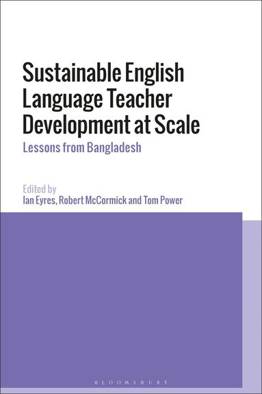 Ian Eyres, Tom Power, Robert McCormick - Sustainable English Language Teacher Development at Scale, Inbunden