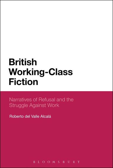 Roberto del Valle Alcalá - British Working-Class Fiction, Häftad