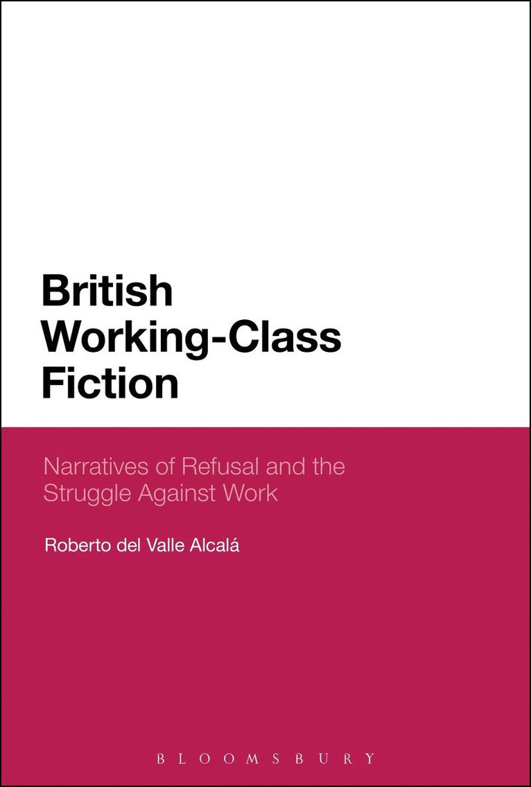 Roberto del Valle Alcalá - British Working-Class Fiction, Häftad