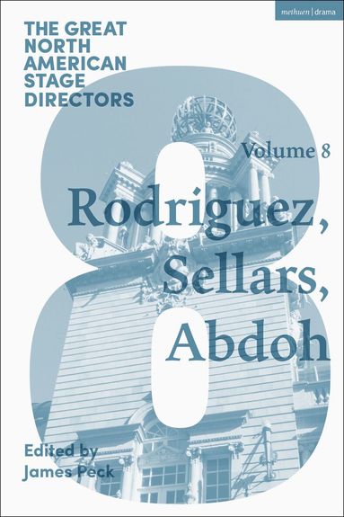 James Peck - Great North American Stage Directors Volume 8, Inbunden