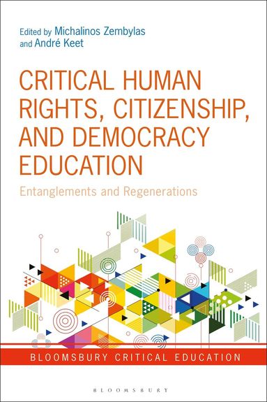 Michalinos Zembylas, André Keet - Critical Human Rights, Citizenship, and Democracy Education, Inbunden