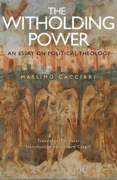 Massimo Cacciari - Withholding Power, Häftad
