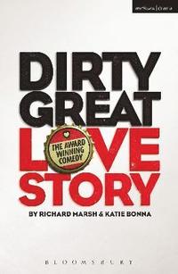 bokomslag Dirty Great Love Story