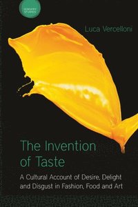 bokomslag The Invention of Taste