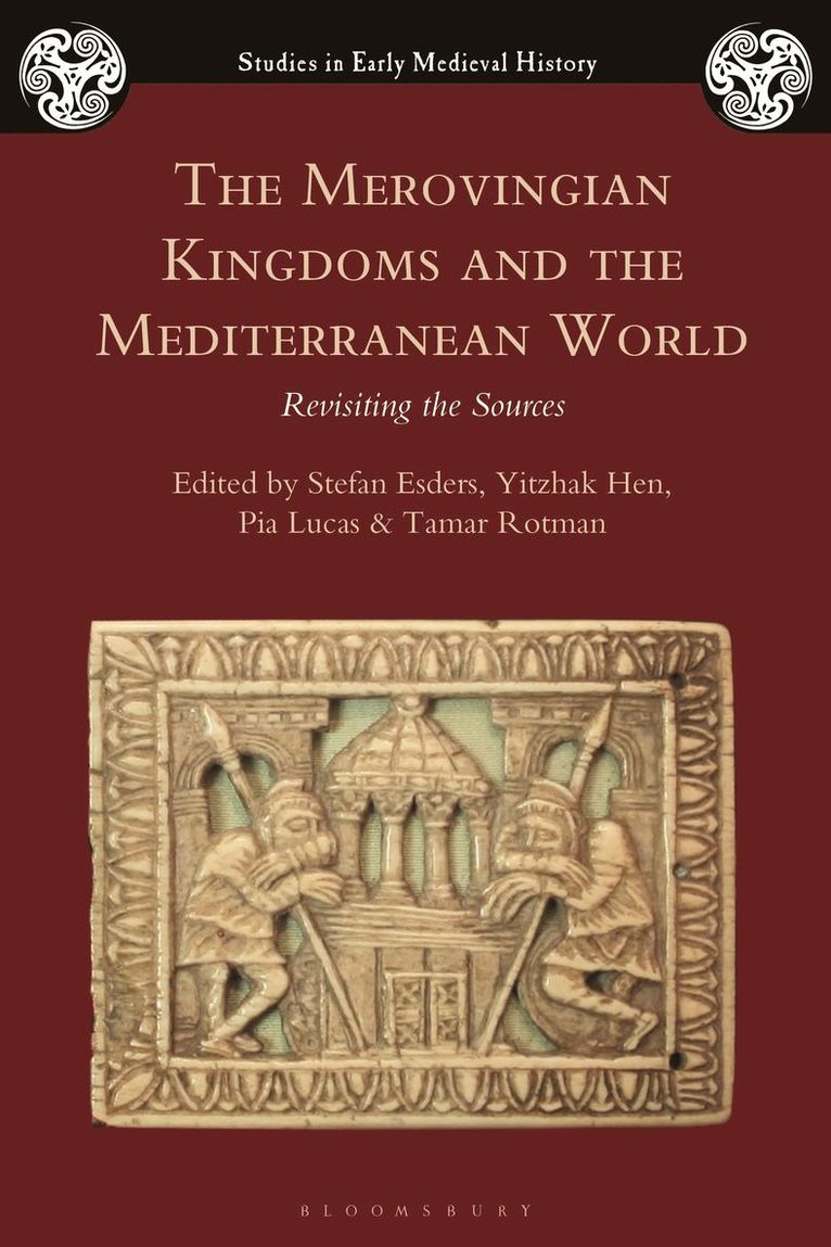 Stefan Esders, Yitzhak Hen, Pia Lucas, Tamar Rotman - Merovingian Kingdoms and the Mediterranean World, Inbunden