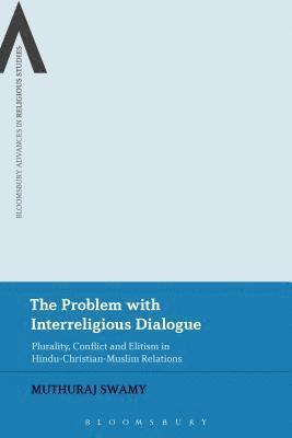 bokomslag The Problem with Interreligious Dialogue