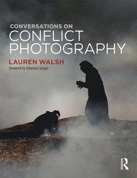 bokomslag Conversations on Conflict Photography