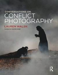 bokomslag Conversations on Conflict Photography