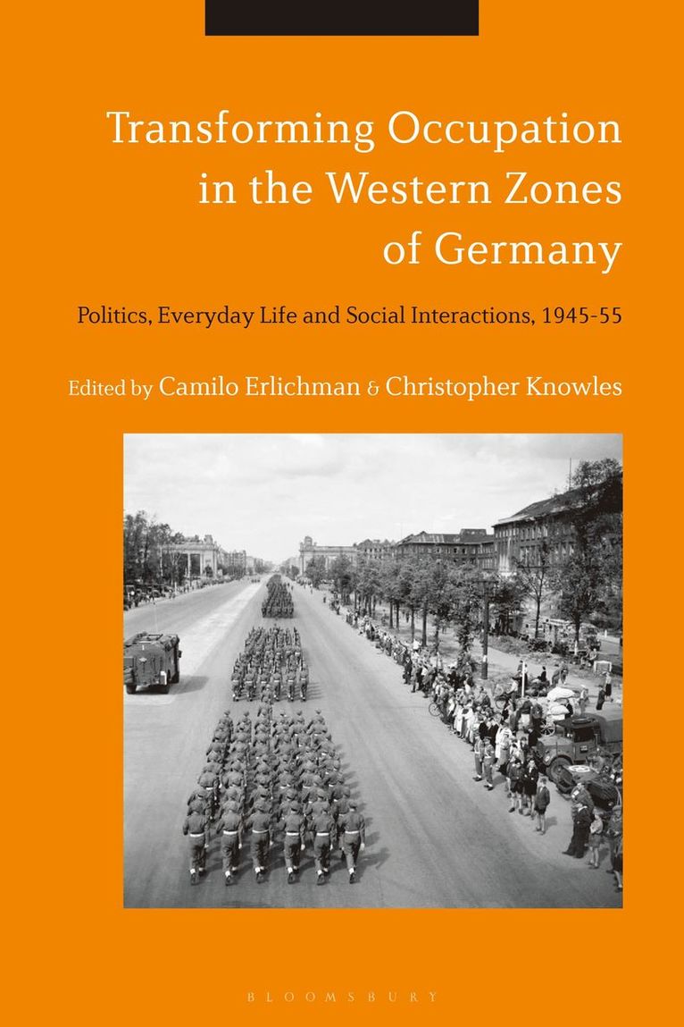Camilo Erlichman, Christopher Knowles, Dr. Camilo Erlichman - Transforming Occupation in the Western Zones of Germany, Inbunden