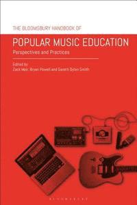 bokomslag The Bloomsbury Handbook of Popular Music Education