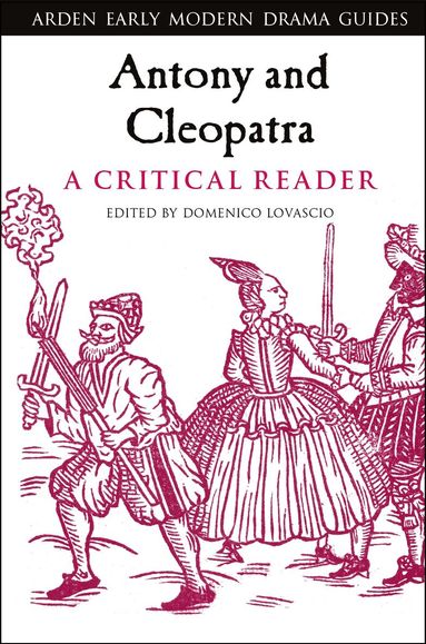 Domenico Lovascio - Antony and Cleopatra: A Critical Reader, Inbunden