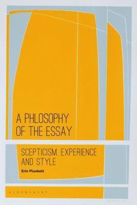 A Philosophy of the Essay 1