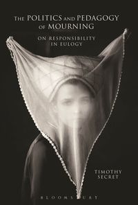 bokomslag Politics and Pedagogy of Mourning