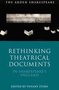 bokomslag Rethinking Theatrical Documents in Shakespeare's England