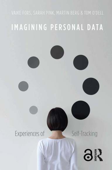 Vaike Fors, Sarah Pink, Martin Berg, Tom O'Dell - Imagining Personal Data, Inbunden