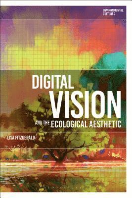 Digital Vision and the Ecological Aesthetic (1968 - 2018) 1