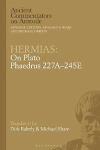 bokomslag Hermias: On Plato Phaedrus 227A245E