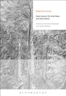 David Jones's The Grail Mass and Other Works 1