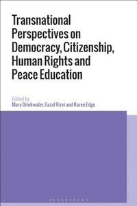 bokomslag Transnational Perspectives on Democracy, Citizenship, Human Rights and Peace Education