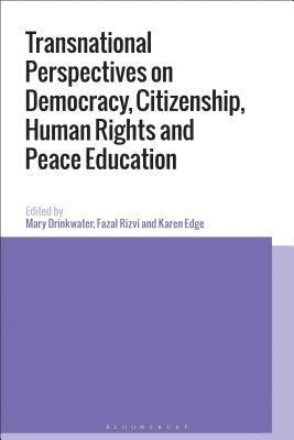 Transnational Perspectives on Democracy, Citizenship, Human Rights and Peace Education 1