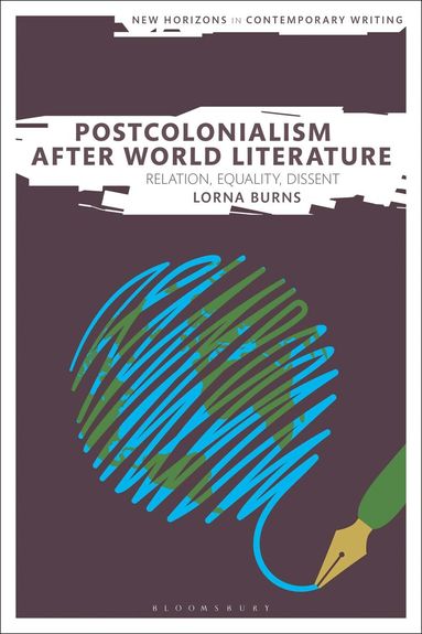 Lorna Burns, Bryan Cheyette - Postcolonialism After World Literature, Inbunden