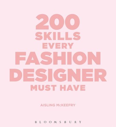 bokomslag 200 Skills Every Fashion Designer Must Have