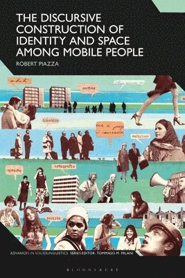 Roberta Piazza, Tommaso M. Milani - Discursive Construction of Identity and Space Among Mobile People, Inbunden