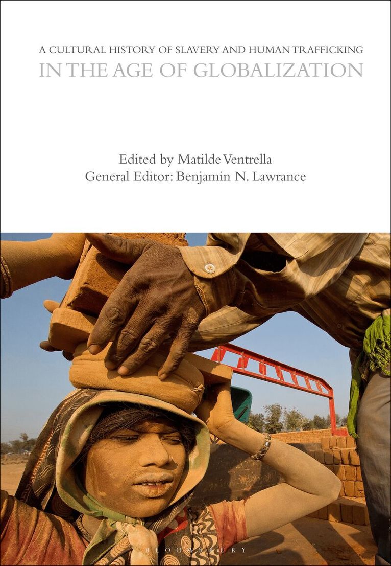 Matilde Ventrella - Cultural History of Slavery and Human Trafficking in the Age of Globalization, Inbunden. Tillgänglighet: Kommande