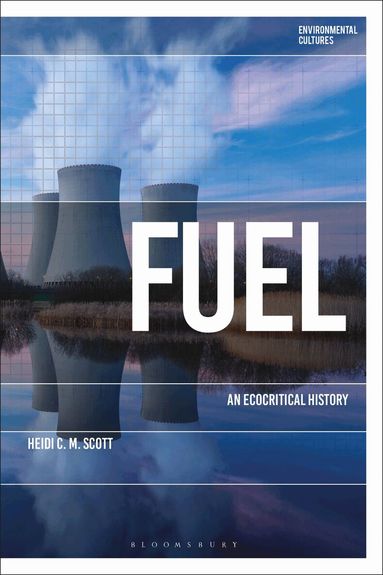 Heidi C. M. Scott, Greg Garrard - Fuel, Inbunden