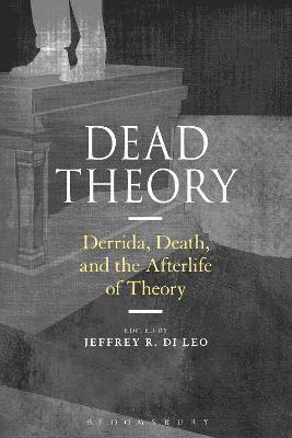 Jeffrey R. Di Leo, USA) Di Leo, Professor Jeffrey R. (Texas A&M University-Victoria - Dead Theory, Häftad
