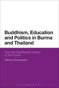 bokomslag Buddhism, Education and Politics in Burma and Thailand
