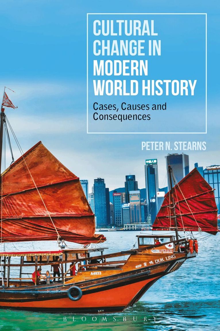 Peter N. Stearns - Cultural Change in Modern World History, Inbunden