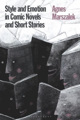 Agnes Marszalek - Style and Emotion in Comic Novels and Short Stories, Inbunden