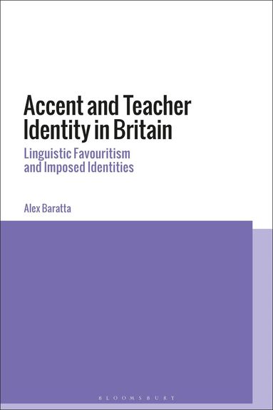Alex Baratta - Accent and Teacher Identity in Britain, Inbunden