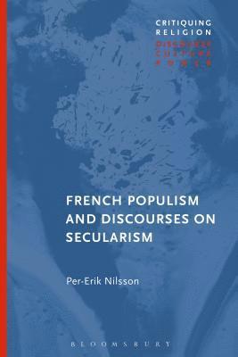 French Populism and Discourses on Secularism 1