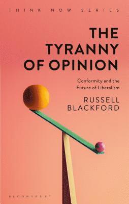 The Tyranny of Opinion 1