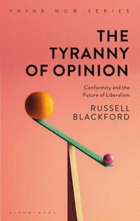 bokomslag The Tyranny of Opinion