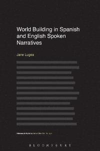 bokomslag World Building in Spanish and English Spoken Narratives