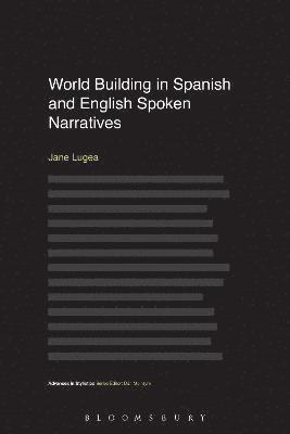Jane Lugea, Dan McIntyre - World Building in Spanish and English Spoken Narratives, Häftad