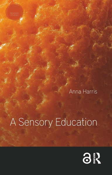Anna Harris - Sensory Education, Inbunden