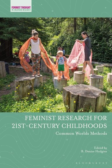 B. Denise Hodgins - Feminist Research for 21st-century Childhoods, Inbunden
