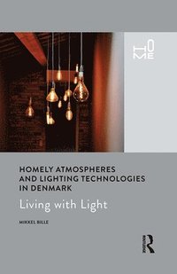 bokomslag Homely Atmospheres and Lighting Technologies in Denmark