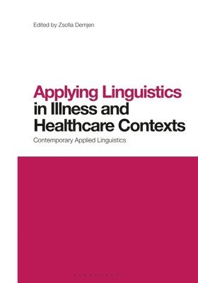 Applying Linguistics in Illness and Healthcare Contexts 1